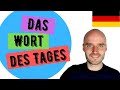 Das Wort Des Tages Episode 8 Deutsch Lernen Learn German