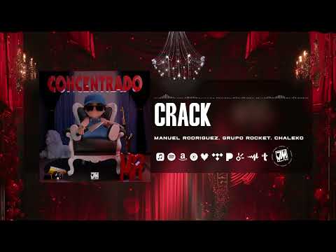 Crack - Manuel Rodriguez, Grupo Rocket, Chaleko [Audio Oficial] - @JMMusicInc