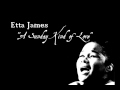 "A Sunday Kind Of Love" - Etta James 