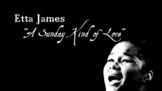 &quot;A Sunday Kind Of Love&quot; - Etta James