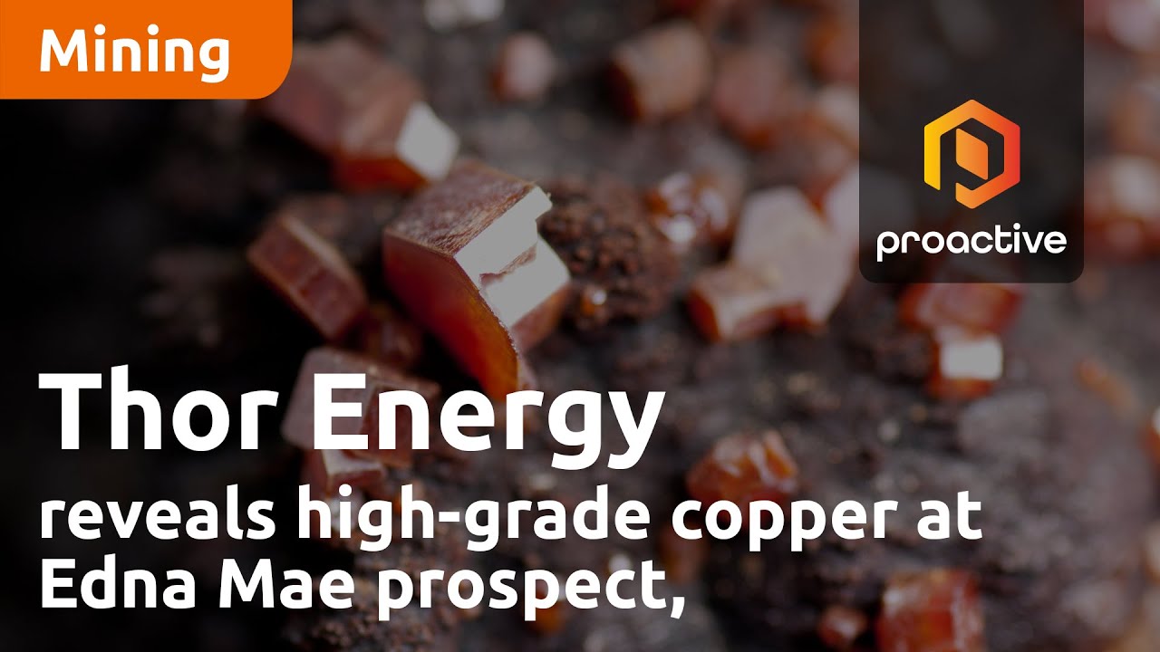 Thor Energy reveals high-grade copper at Edna Mae prospect, outlines 2024 plans