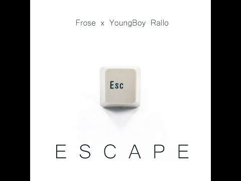 Frose ft. YoungBoy Rallo - Escape (Audio)
