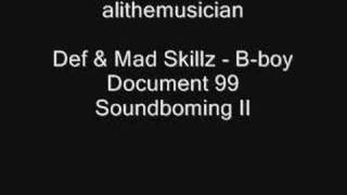 Def & Madskillz - B-boy Document II