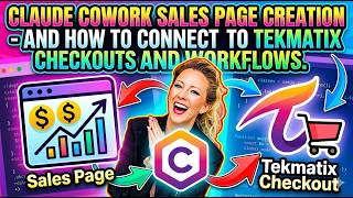 Claude CoWork sales page creation - and how to connect to Tekmatix checkouts and workflows