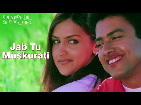 Jab Tu Muskurati | Koi Mere Dil Se Poochhe | Aftab Shivdasani | Esha Deol | Udit Narayan | Pamela