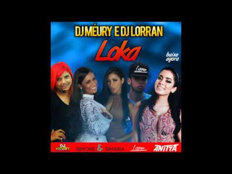 DJ MÉURY E DJ LORRAN - LOKA 2017