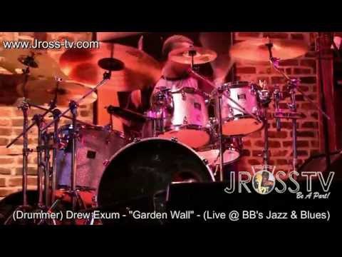 James Ross @ (Drummer) Drew Exum - "Garden Wall" - www.Jross-tv.com
