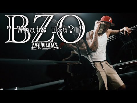 BZO - "  What's Tea " | Shot By: @Mr_Bvrks #Lifevisuals