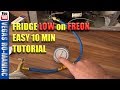 How to Add Freon To Your Refrigerator 134a - 10 Minutes FAST EASY TUTORIAL