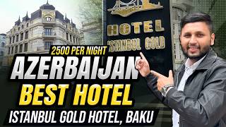 Best Hotel In Baku, Azerbaijan | Instanbul Gold Hotel Baku | Under Budget Hotel 