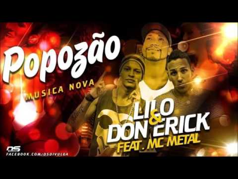 LILLO E DON ERICK FEAT. MC METAL POPOZÃO (MÚSICA NOVA)