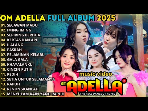 SECAWAN MADU - IMING IMING - SEPIRING BERDUA -  ADELLA FULL ALBUM TERBARU 202 5 || tasya rosmala