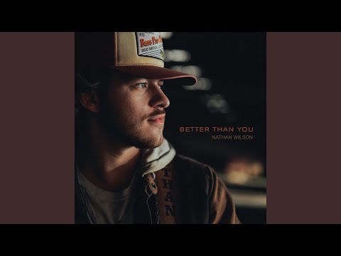Better Than You - Nathan Wilson