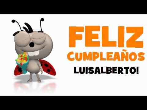 FELIZ CUMPLEAÑOS LUISALBERTO!