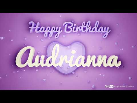 Audrianna #birthday #special #video #Audrianna #wishes Happy birthday song - Happy birthday to you