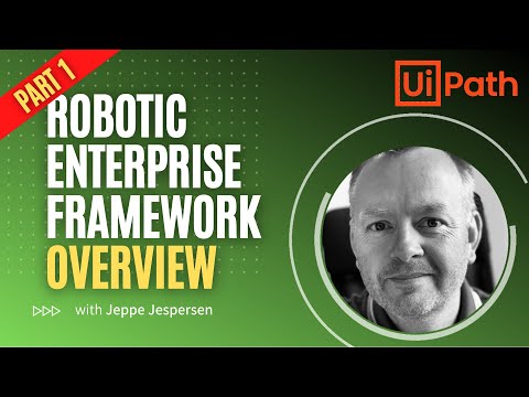 UiPath ReFramework Tutorial - Overview