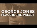 George Jones - Peace In The Valley (Official Audio)