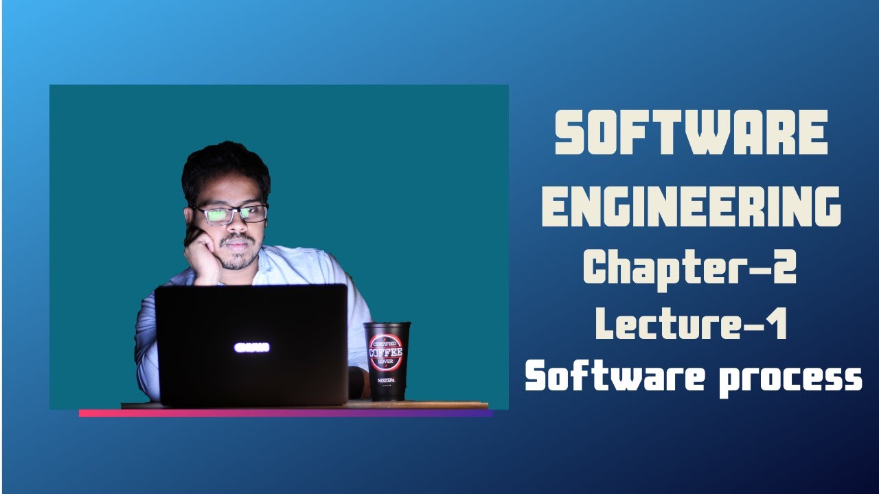 Software Engineering Bangla Software Process | Chapter 2  | Lecture 1