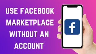 how to use facebook marketplace without an account