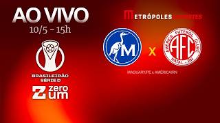 MAGUARY x AMÉRICA-RN - BRASILEIRÃO SÉRIE D 2026 - AO VIVO E COM IMAGENS - 10.05.26