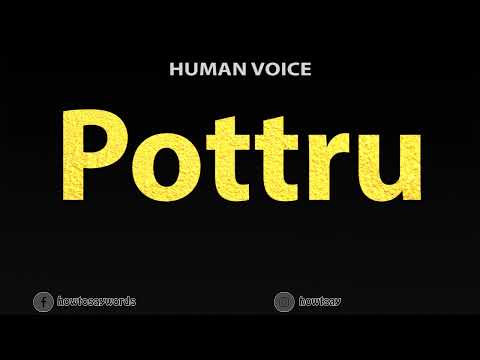 How To Pronounce Pottru