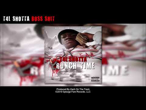 T4L Shotta - Boss Shit (prod. Zach On The Track)