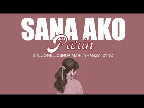 Sana Ako Parin - Still One , Joshua Mari , Yhanzy , Zync