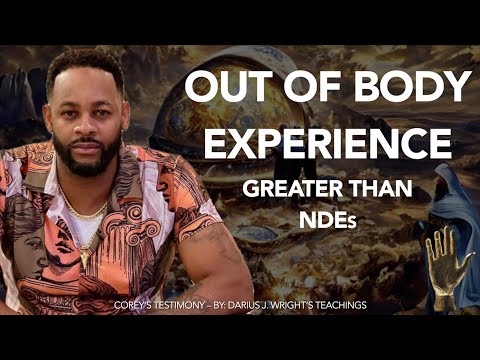 Out-of-Body Experiences: Unlocking What NDEs Only Glimpse | Testimony 61: Corey