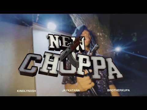 NEW CHOPPA-BROTHERKUPA ft. KINDLYNXSH & JAYKATANA(DIR.CRTVSHOTS)