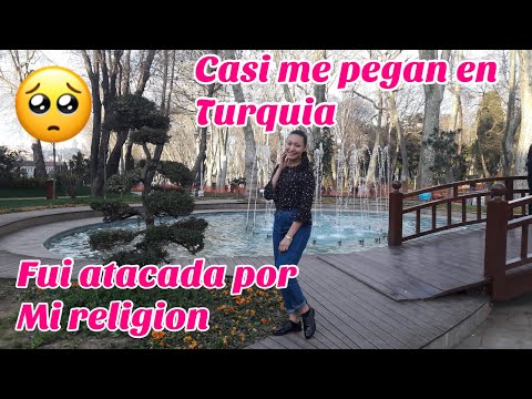 19/FUI ATACADA EN TURQUIA POR HABLAR DE MI RELIGION🥺+ESE HOMBRE CASİ ME AGREDE