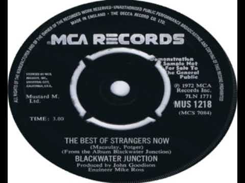Blackwater Junction   The Best Of Strangers Now B Side 1973