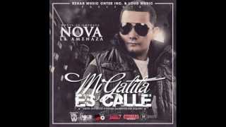 Mi Gatita Es Calle - Nova La Amenaza