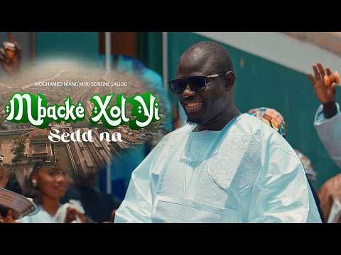 Mouhamed Niang - Mbacké Xol Yi Seddna (clip officiel)