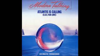 Modern Talking - 1986 - Atlantis Is Calling - S.O.S. For Love - Extended Version