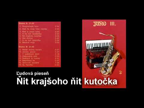 , JUNO z Čirča, Ňit krajšoho ňit kutočka, ľudová pieseň + text piesne