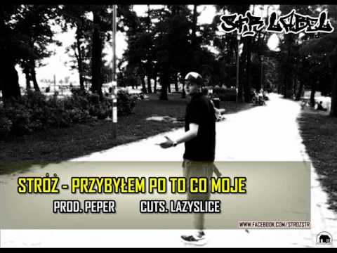 STRÓŻ - PRZYBYŁEM PO TO CO MOJE PROD. PEPER. CUTS LAZYSLICE