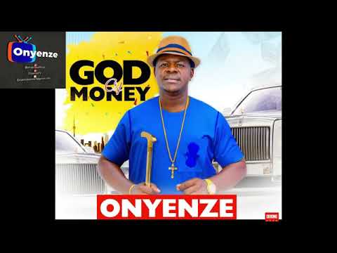 Onyeze - God of money