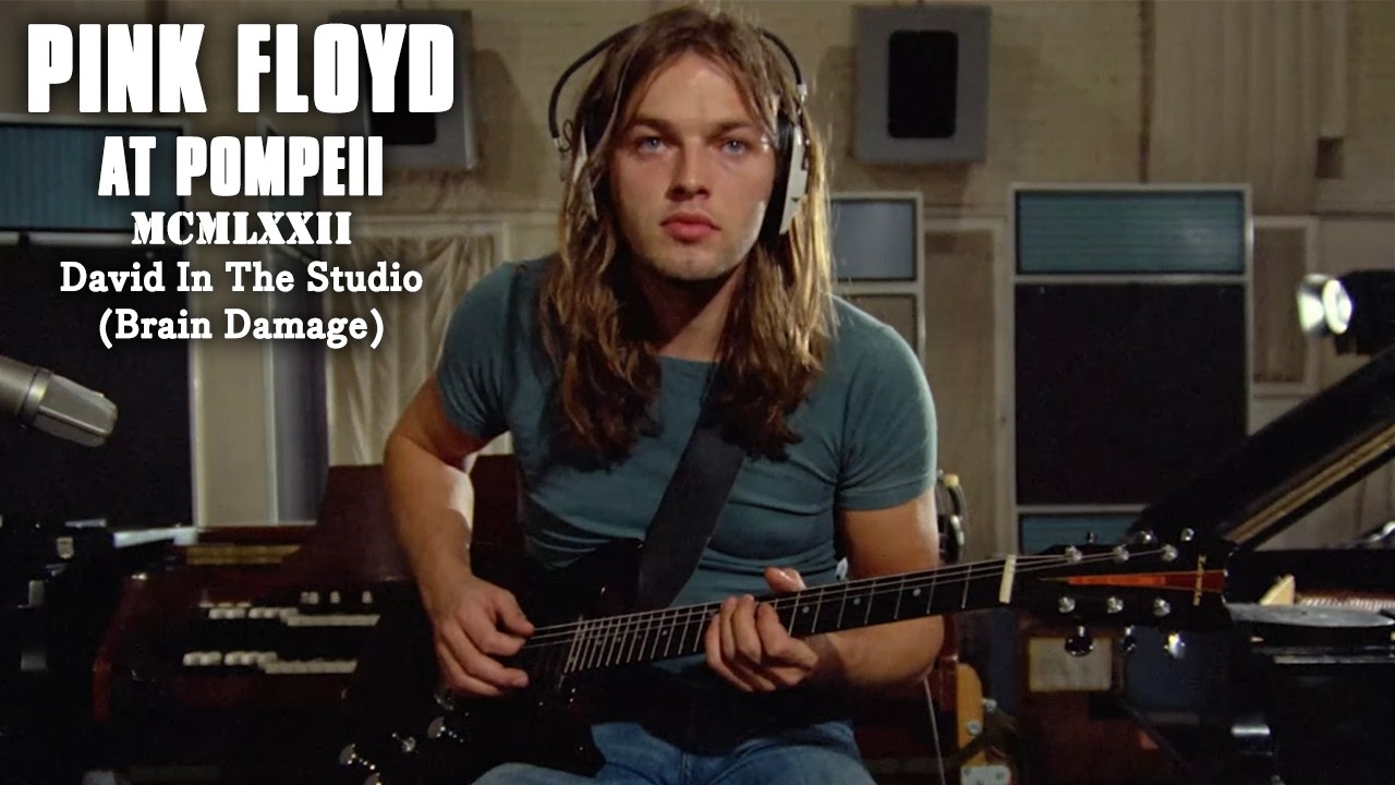 Pink Floyd at Pompeii – MCMLXXII - David In The Studio (Brain Damage) - YouTube