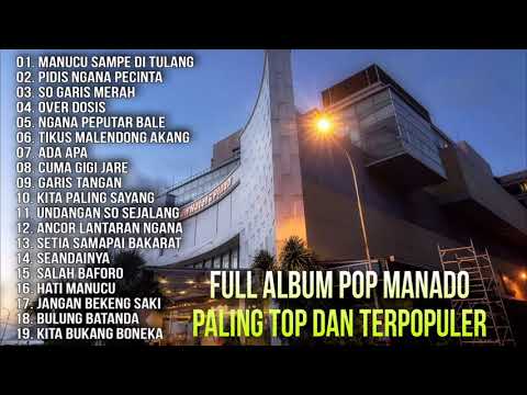Full Album Pop Manado Paling Top Dan Terpopuler