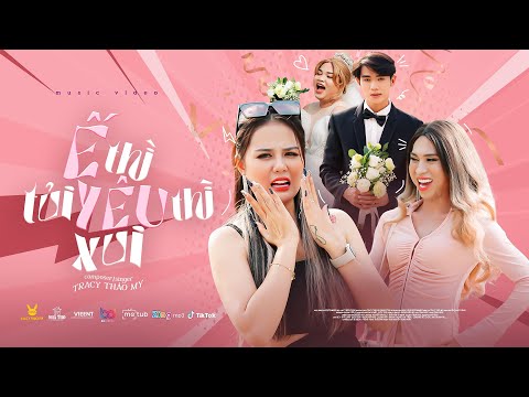 Ế THÌ TỦI YÊU THÌ XUI