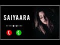 SAIYAARA BGM Ringtone Hindi Ringtone New Song Ringtone Mobile Phone Ringtone Love Ringtone 205