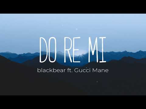 blackbear - do re mi ft. Gucci Mane 