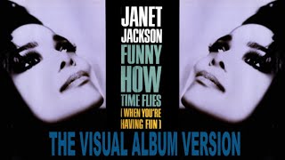Janet Jackson - Funny How Time Flies (When You&#39;re Having Fun) The Visual Album Version