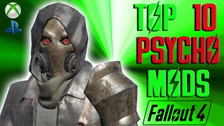 Fallout 4 Top 10 PSYCHO Mods