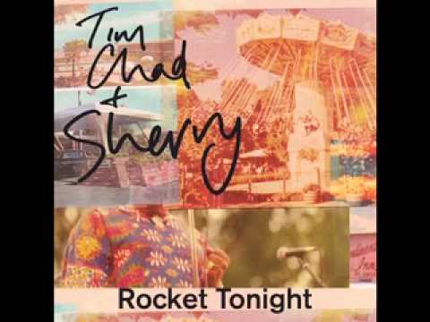 Tim, Chad And Sherry - Rocket Tonight (Tirk Records)