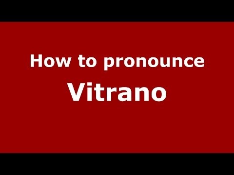 How to pronounce Vitrano