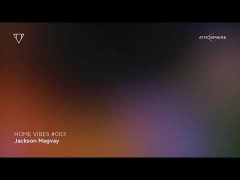 Jackson Magvay - Home Vibes #003