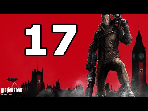 Wolfenstein: The New Order Walkthrough Part 17 - No Commentary Playthrough (PS4/Xbox One)