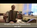 "Jarzębina czerwona" - akordeon + wokal "Jarzębina czerwona" - akordeon + wokal