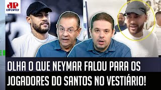 ‘Cara, a informação de bastidor é que o Neymar falou pros jogadores do Santos que…’ Olha isso!